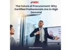 The Future of Procurement: Why Certified Professionals Are in High Demand