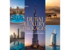 Best Dubai Luxury Packages for Couples, Families & Honeymooners