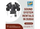 Event Sound System Rental Dubai at Best Prices