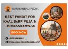 Best Kaalsarp Dosh Pandit In Trimbakeshwar For Narayan Nagbali Puja