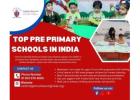  Top Pre Primary Schools in India