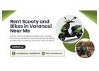 Seamless Point Travel using Rent Scooty and Bikes in Varanasi Near Me