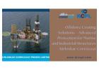 Offshore Coating Solutions – Advanced Protection for Marine and Industrial Structures