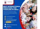 Best International Preschool for Toddlers in India