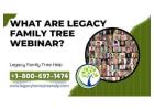 Legacy Family Tree Webinar And It's Benefits