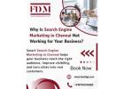 Why Is Search Engine Marketing in Chennai Not Working for Your Business?