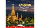 Bangkok Tour Package from Delhi