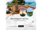 Book with Imperial Travel Tours for Premium Travel Experiences