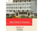 Best Hotels In Chennai For Comfortable Stay And Great Hospitality