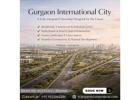 GIC International City Gurgaon | A Model of Modern Urban Living