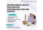 Trusted Mental Health Facilities for Personalised Care and Support