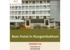 Best Hotel In Nungambakkam, Chennai