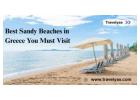 Best Sandy Beaches in Greece You Must Visit
