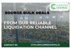 Source Bulk Deals from Our Reliable Liquidation Channel