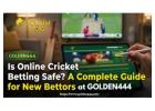Safe Online Cricket Betting Guide – Choose the Best Online Cricket ID with Golden444