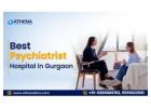 Best Psychiatrist Hospital in Gurgaon for Long-Term Wellness