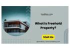 What Is Freehold Property? A Clear Guide for Property Buyers