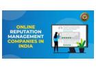A Complete Guide to Online Reputation Management Companies in India