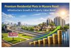 Premium Residential plots in Mysore Road