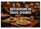 Restaurant in Idaho Springs: A Cozy Dining Experience in the Heart of the Mountains