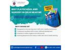 Best Playschool and Nursery in Delhi Near Me