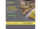 Grocery Franchise Opportunities Across India – Apply Now