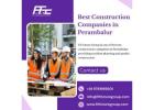 Best Construction Companies in Perambalur