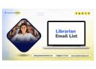 Acquire  a targeted Librarian Email List outreach list for your campaigns