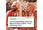 Love Compatibility Check by Name & Date of Birth - Free Astrology Tool