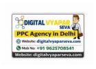 Grow Faster with a Reliable PPC Agency in Delhi