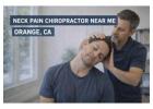Choose a Local Neck Pain Chiropractor in Orange, CA