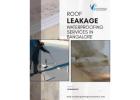 Roof Leakage Waterproofing Services and Contractors in Bangalore