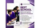 Looking For International Schools In Faridabad