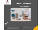 Marble and Stone Testing Lab in India – Ace Test House?