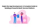 Gojek Like App Development - Power Your Super App Idea
