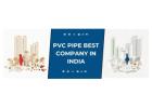 Best PVC Pipe Company in India
