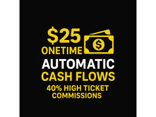 $25 ONE-TIME AUTOMATIC CASH FLOWS