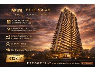 M3M Elie Saab Gurgaon | 4 BHK Luxury Apartments in Sector 111