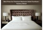 Best Price for Premium Bedroom Hotel Furniture – Factory Direct