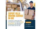 Expert Villa Moving Service in UAE - Call Us Today! 