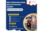 Best Preschool Near Me | Playschool Nearby