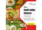 Best South Indian Caterers in Bangalore | Caterers in 