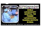 World Laparoscopy Hospital: The Premier Laparoscopic Training Institute in India