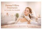 Dermal Fillers for Youthful Skin | Restore, Refresh, Rejuvenate