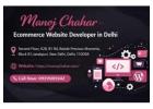 Professional Ecommerce Website Developer in Delhi – Manoj Chahar