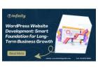 WordPress Website Development: Smart Foundation for Long-Term Business Growth
