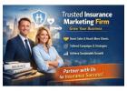 Trusted Insurance Marketing Firm Grow Your Business