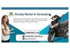 Scooty rental in Varanasi helps tourists move quickly
