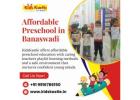 Affordable Preschool in Banaswadi