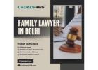Family Lawyer in Delhi with Proven Results | Legals365